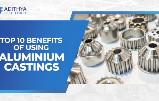 Top 10 Benefits of Using Aluminium Castings