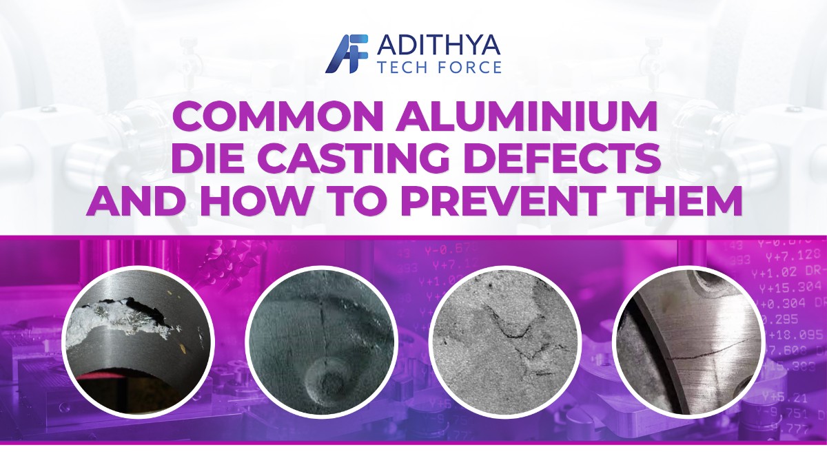 Aluminium die casting defects: porosity and cold shut